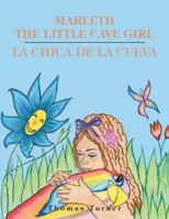 Marleth the Little Cave Girl: La Chica de la Cueva 1491841036 Book Cover