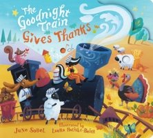 Goodnight Train Gives Thanks 0063480956 Book Cover