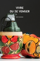 Vivre Ou Se Venger 1549987380 Book Cover