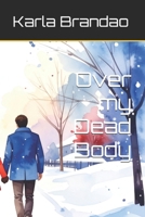 Over my Dead Body B0FLKGKGY8 Book Cover