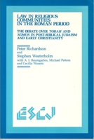 Law in Religious Communities in the Roman Period: The Debate over Torah and Nomos in Post-Biblical Judaism and Early Christianity (ESCJ) 088920201X Book Cover