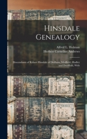 Hinsdale Genealogy: Descendants of Robert Hinsdale of Dedham, Medfield, Hadley and Deerfield, With 1015749968 Book Cover