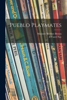 Pueblo Playmates 1015263615 Book Cover