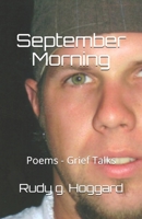 September Morning: Poems - Grief Talks B09FS31L35 Book Cover