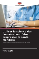 Utiliser la science des données pour faire progresser la santé mondiale (French Edition) 6207408632 Book Cover