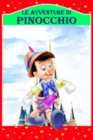Le Avventure di Pinocchio: Storia di un Burattino, Nuova Edizione Illustrata B0B4KFSLJJ Book Cover