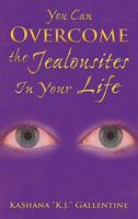 You Can Overcome the Jealousites in Your Life 1456731459 Book Cover