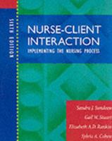 Nurse-Client Interaction: Implementing the Nursing Process 0815126050 Book Cover