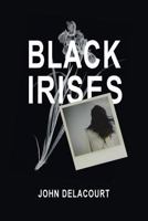 Black Irises 1927882192 Book Cover