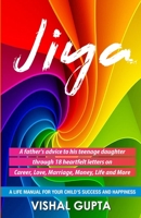 Jiya: 18 Letters Written by a Father to his 18 Year Old Daughter B09C1YZ615 Book Cover