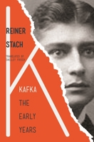 Kafka: The Early Years 0691178186 Book Cover