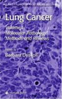 Methods in Molecular Medicine, Volume 74: Lung Cancer: Volume 1, Molecular Pathology Methods and Reviews 0896039854 Book Cover