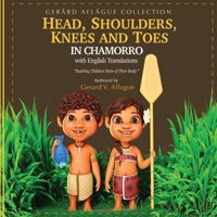 Head, Shoulders, Knees, and Toes in Chamorro with English Translations: Teaching Children Parts of Their Body 154883467X Book Cover