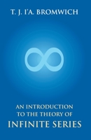 An Introduction to the Theory of Infinite Series 9351285944 Book Cover