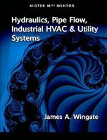 Hydraulics, Pipe Flow, Industrial HVAC and Utlilty Systems 0791802353 Book Cover