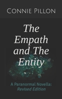 The Empath and The Entity: A Paranormal Novella: Revised Edition B084Z2117W Book Cover