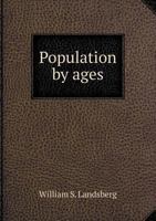 Population by Ages 5518793391 Book Cover