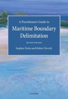 A Practitioner's Guide to Maritime Boundary Delimitation 0192883410 Book Cover