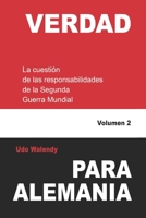 Verdad para Alemania: La cuestión de las responsabilidades de la Segunda Guerra Mundial B09KNCY23W Book Cover
