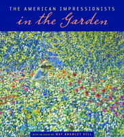 The American Impressionists in the Garden 0826516920 Book Cover
