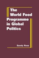 The World Food Programme in Global Politics 1935049356 Book Cover
