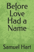 Before Love Had a Name B0GK25176F Book Cover