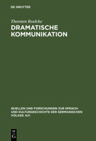 Dramatische Kommunikation: Modell Und Reflexion Bei Durrenmatt, Handke, Weiss (Quellen Und Forschungen Zur Sprach-Und Kulturgeschichte Der Germanischen Volker, Nf) 3110142465 Book Cover
