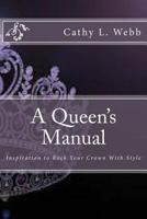 A Queen's Manual: Inspiration to Rock Your Crown With Style 1541275497 Book Cover