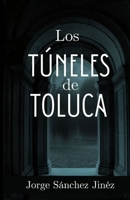 Los túneles de Toluca B0FTLRB83W Book Cover