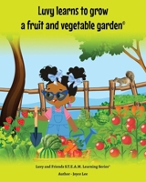 Luvy learns to grow a fruit and vegetable garden B0FPPMP78W Book Cover