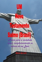 UM Novo Testamento Salmo (Brasil): Poesia para a sociedade atual, complementando os salmos do rei Davi. (Portuguese Edition) B0DPCJ4ZQG Book Cover