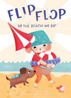 Flip, Flop, to the Beach We Go 1605377163 Book Cover