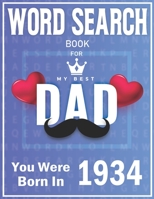 Born In 1934 Word Search: 100+ Large Print Puzzles For dads B09TDSMVW3 Book Cover