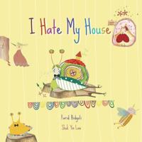 I Hate My House 1541036441 Book Cover