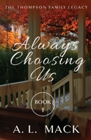 The Thompson Family Legacy: Always Choosing Us B0BW2SL638 Book Cover