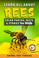 Learn All About Bees: Color Photos, Facts, and Stories for Kids B0C47QH2GD Book Cover