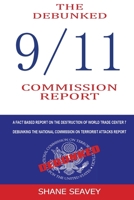 The Debunked 9/11 Commission Report 1714125858 Book Cover