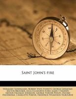 Fires of St. John: A Drama in Four Acts From the German of Hermann Sudermann ; Translated and Adapted by Charles Swickard 1140294938 Book Cover
