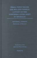 Small-Town Values and Big-City Vowels: A Study of the Northern Cities Shift in Michigan (Publication of the American Dialect Society) 0822364786 Book Cover