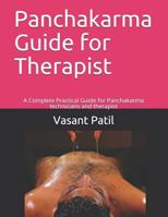Panchakarma Guide for Therapist: A Complete Practical Guide for Panchakarma technicians and therapist 1791875017 Book Cover