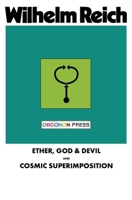 Ether, God and devil : cosmic superimposition 1684222974 Book Cover