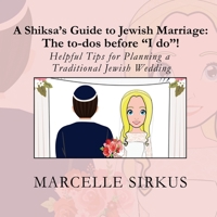 A Shiksa's Guide to Jewish Marriage: The to-dos before I do!: Helpful Tips for Planning a Traditional Jewish Wedding 0578644460 Book Cover
