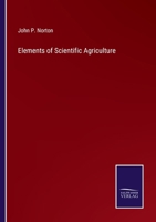 Elements of Scientific Agriculture 3375102704 Book Cover