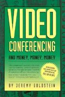 Videoconferencing & Money, Money, Money 1883527058 Book Cover