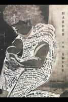 Harder to Smile B09HQ8ZH2G Book Cover