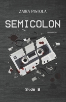 Semicolon: Side B B0FRFK46B2 Book Cover