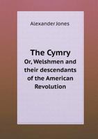 The Cymry of '76 - Scholar's Choice Edition 1014444454 Book Cover