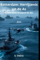 Rotterdam Herrijzenis uit de As: Rotterdam In Zand en As (De Strijd om de Stad Rotterdam) (Dutch Edition) B0DYNHD2SN Book Cover