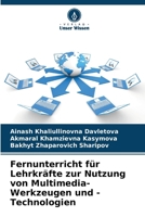 Fernunterricht für Lehrkräfte zur Nutzung von Multimedia-Werkzeugen und -Technologien 6207796764 Book Cover