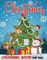 Christmas Coloring Book For Kids: 50 Christmas Designs Including Santa, Christmas Trees, Reindeer, Snowman and More! B08M21XLFJ Book Cover